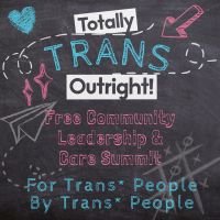 Totally Trans* Outright!